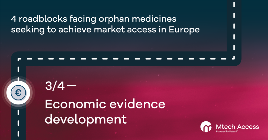 4 roadblocks facing orphan medicines seeking to achieve market access in Europe - Economic evidence development