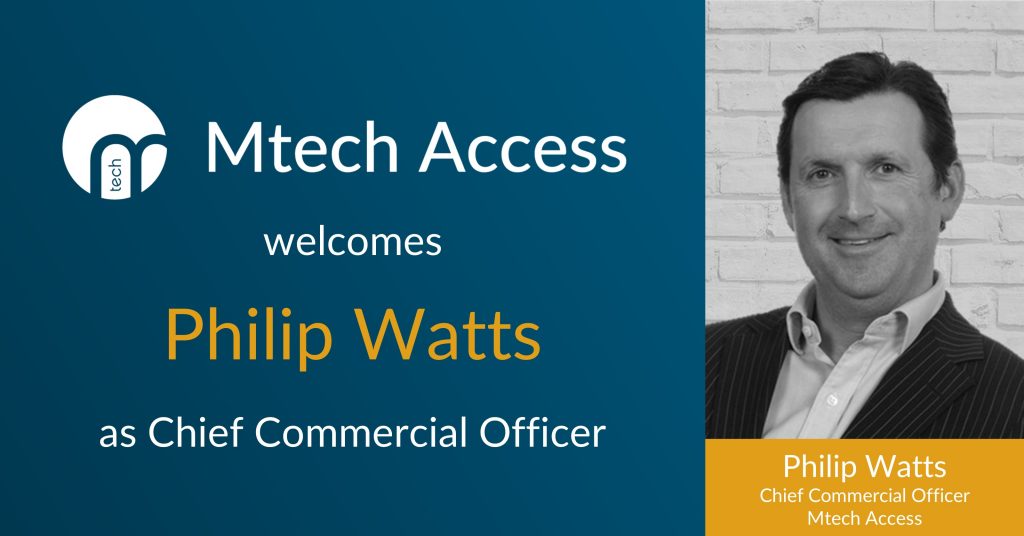 Mtech Access are delighted to announce that Philip Watts has joined Mtech Access as Chief Commercial Officer.