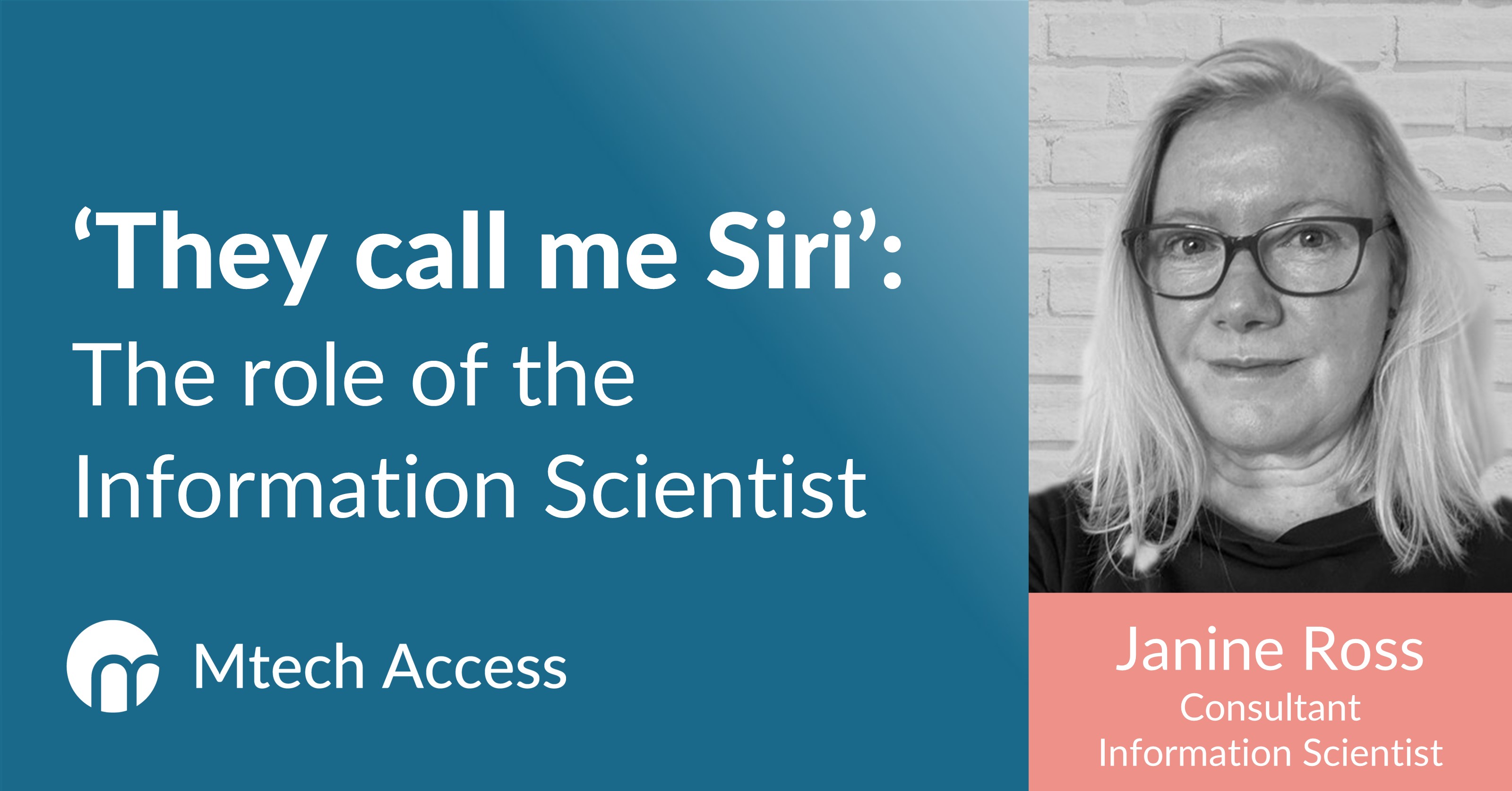 'They call me Siri': The role of the Information Scientist - Janine Ross