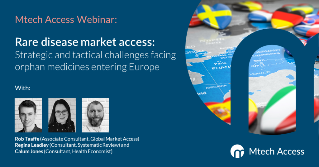 Mtech Access webinar: Rare disease market access: Strategic and tactical challenges facing orphan medicines entering Europe - with Rob Taaffe (Associate Consultant, Global Market Access) Regina Leadley (Consultant, Systematic Review) and Calum Jones (Consultant, Health Economist)