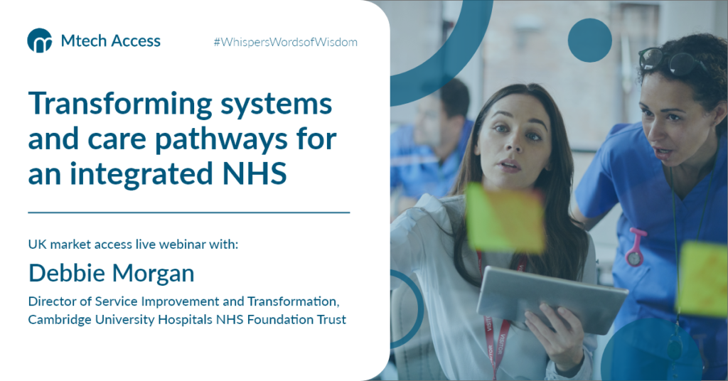 Transforming systems and care pathways for an integrated NHS - webinar with Debbie Morgan, Director of Service Improvement and Transformation, Cambridge University Hospitals NHS Foundation Trust