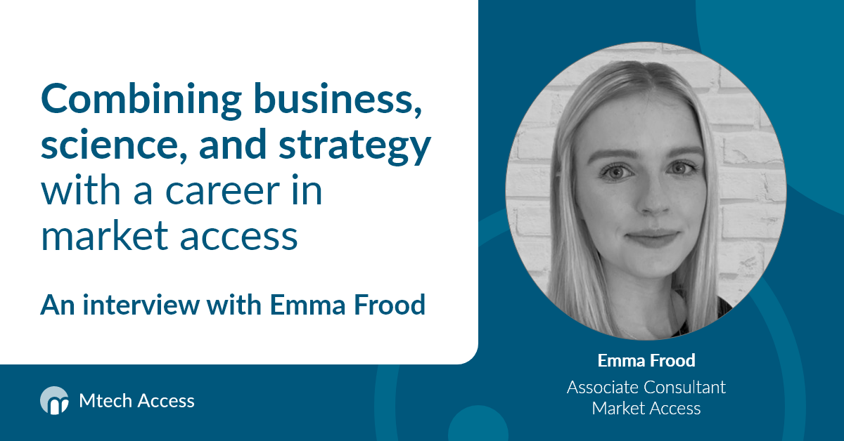 Combining business, science, and strategy with a career in market access - interview with Emma Frood